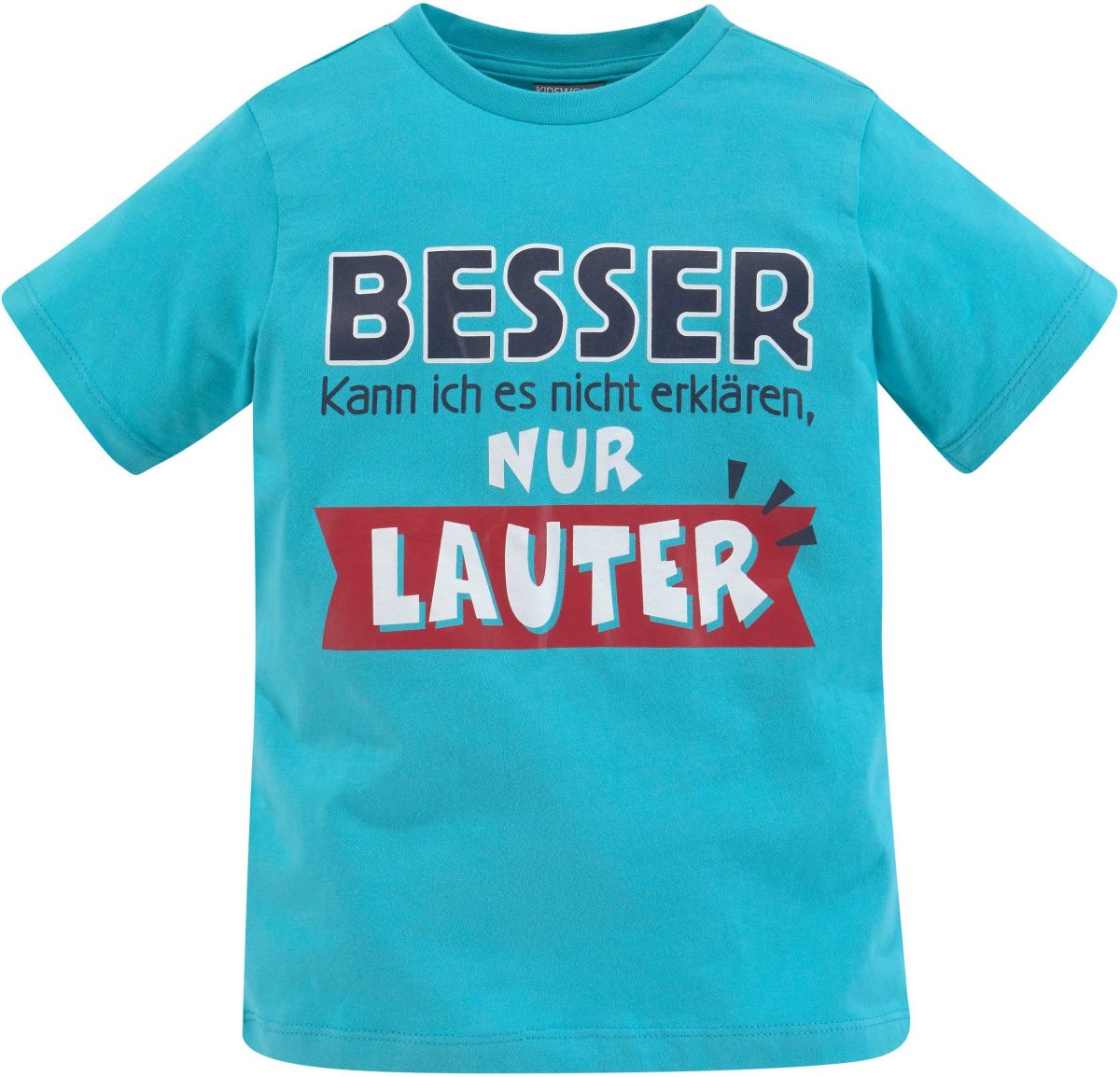 KIDSWORLD T-shirt BESSER KANN ICH ES NICHT ERKLÄREN...