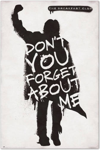 Yourdecoration Grupo Erik The Breakfast Club Dont You Forget About Me Poster 61x91,5cm
