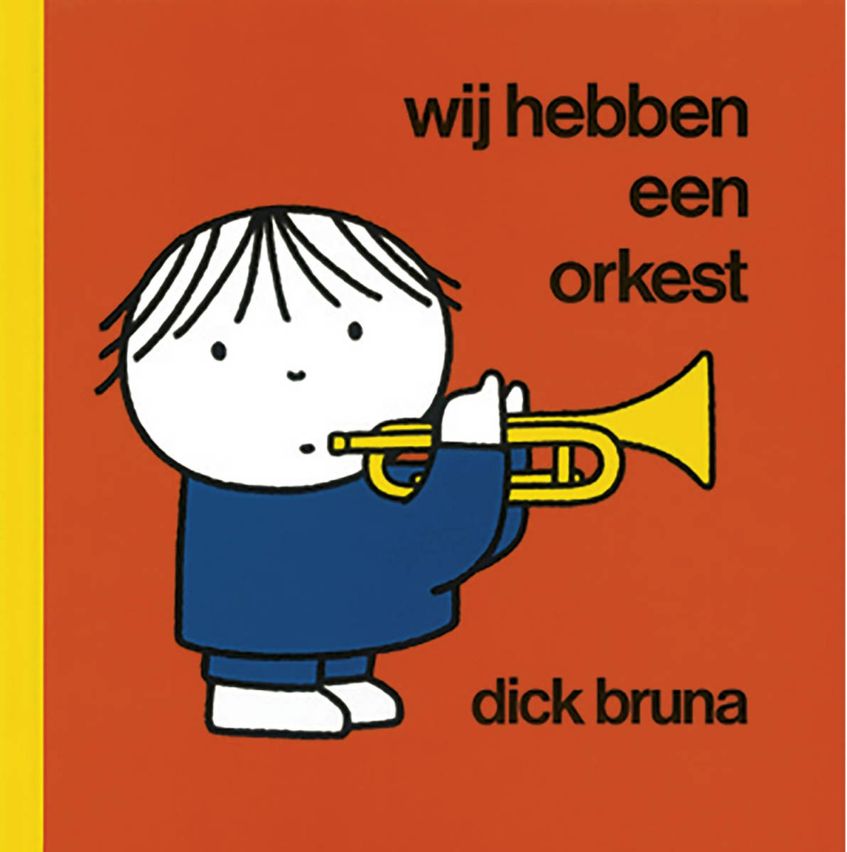 Dick Bruna Wij hebben en orkest